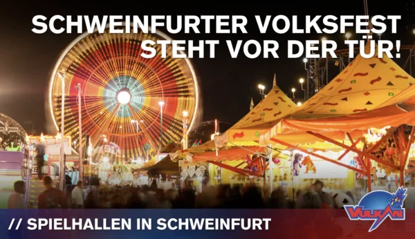 Schweinfurter Volksfest steht vor der Tür!